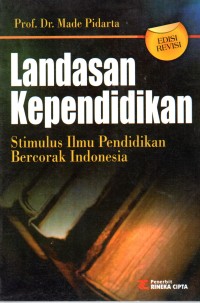 Landasan Kependidikan Stimulus Ilmu Pendidikan Bercorak Indonesia